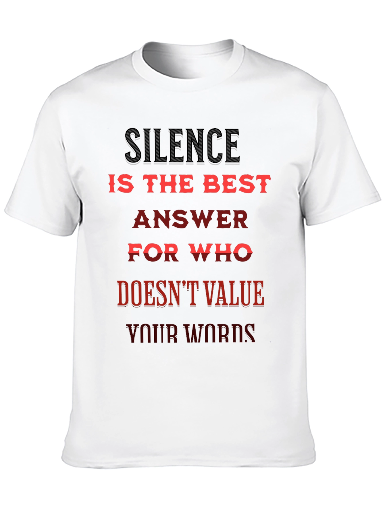 Silence is Best Tee - Slogan T-Shirt