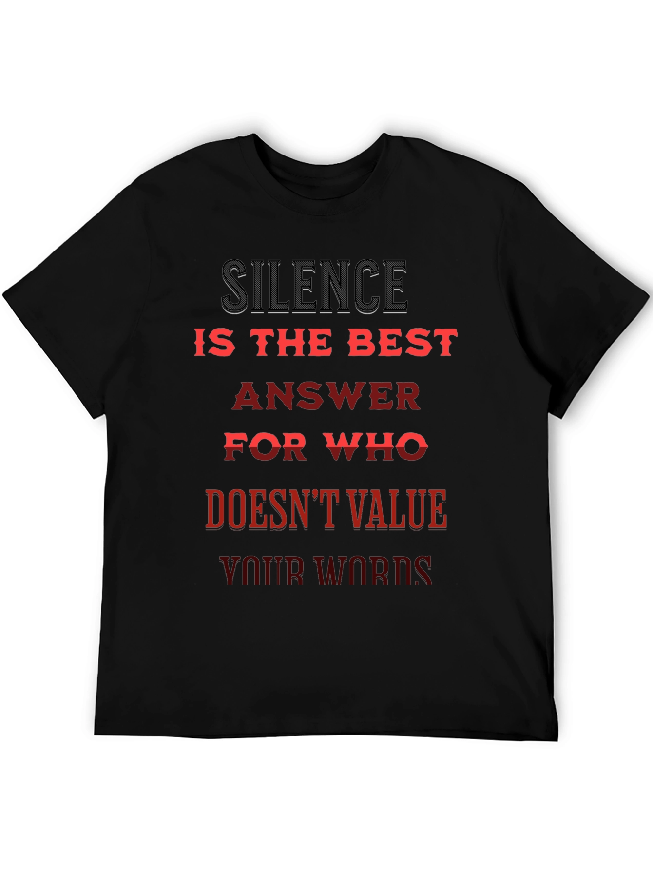 Silence is Best Tee - Slogan T-Shirt