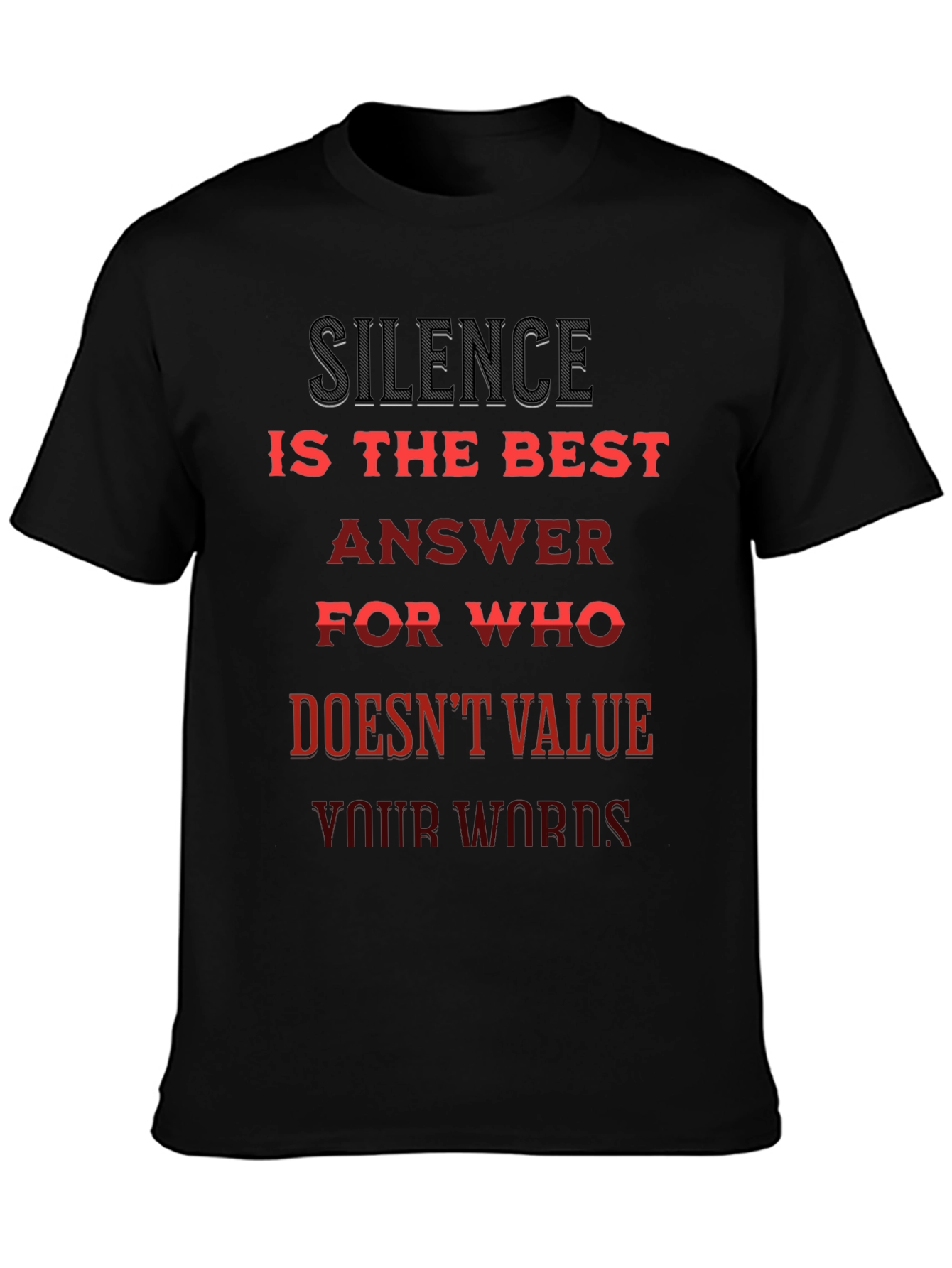 Silence is Best Tee - Slogan T-Shirt
