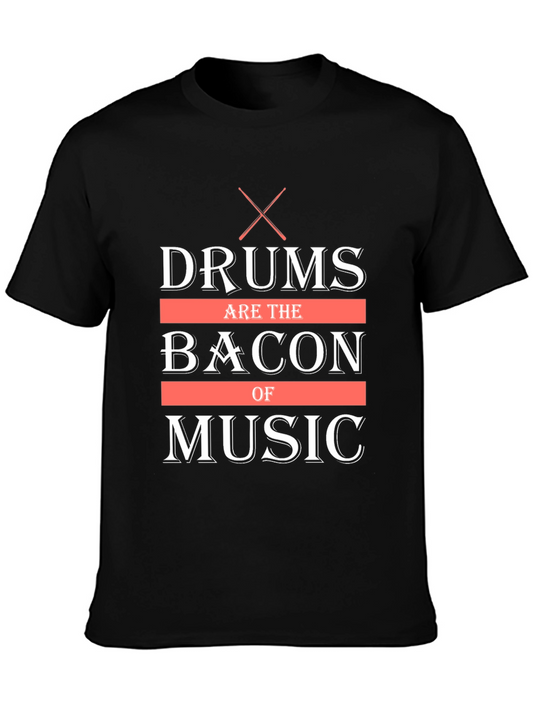 Drums Are The Bacon of Music Black T-Shirt