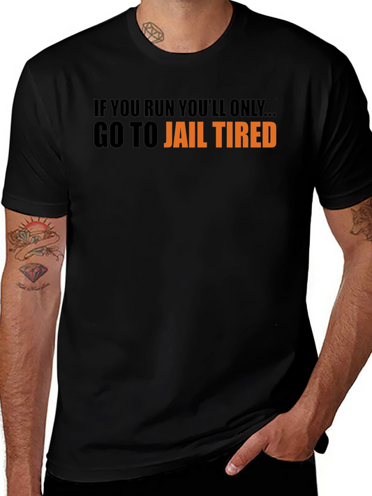 Go To Jail Tired Graphic Tee