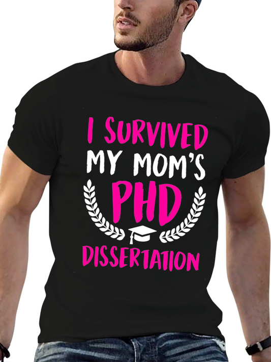 I Survived My Moms PHD T-Shirt