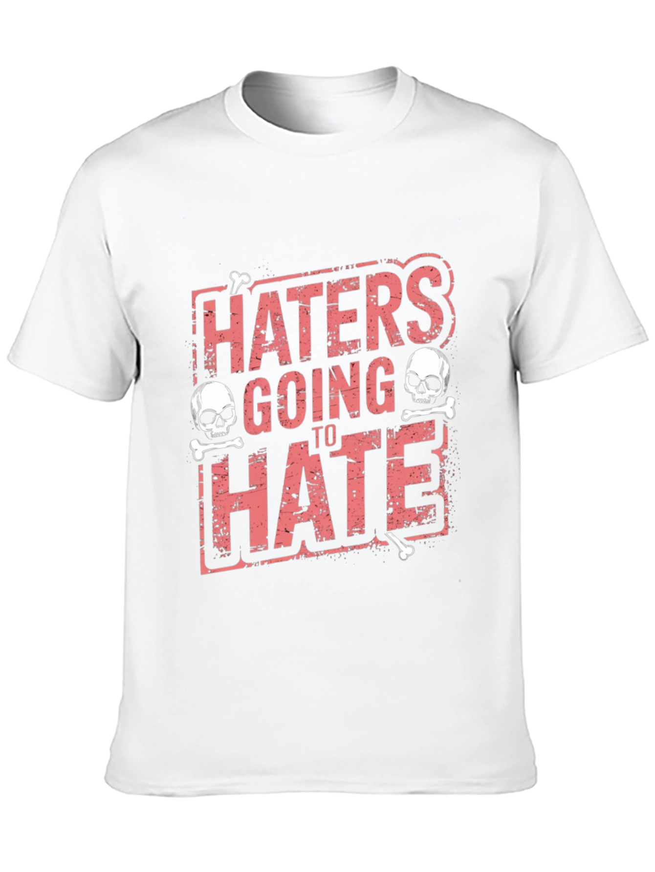Haters Going to Hate Skull Graphic T-Shirt