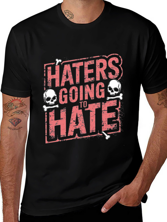 Haters Going to Hate Skull Graphic T-Shirt
