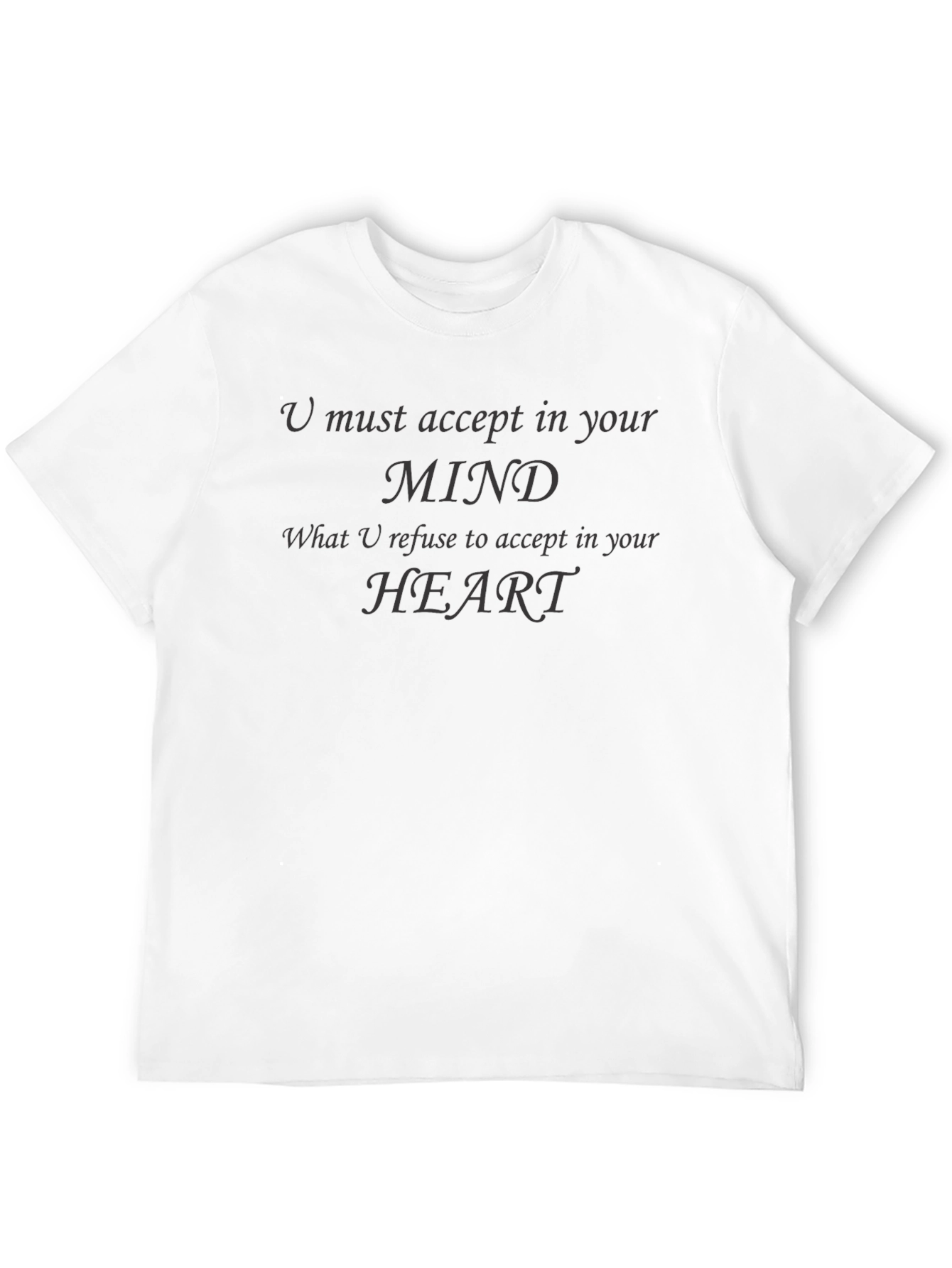 Mind & Heart T-Shirt - Acceptance Message
