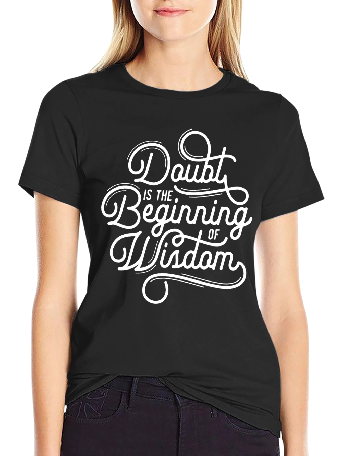 Doubt is the Beginning of Wisdom Black T-Shirt