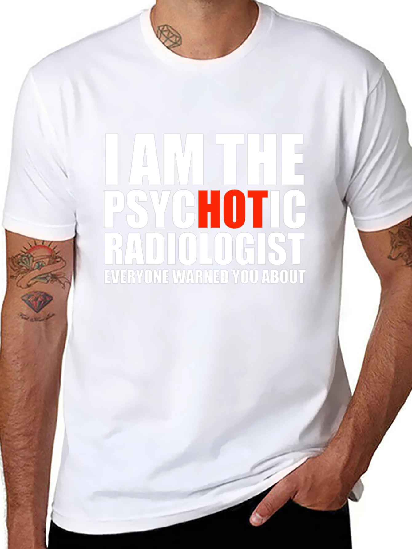 Psychotic Radiologist T-Shirt - Warning Included!