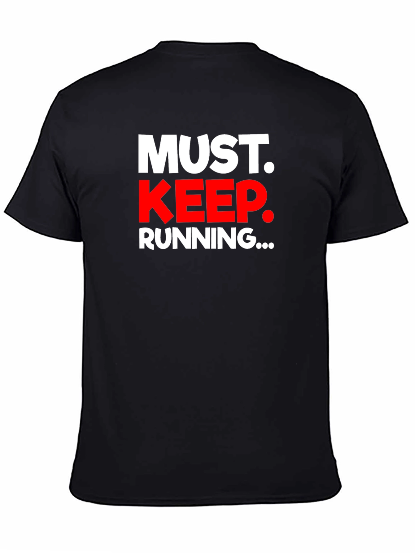 Must Keep Running Graphic Tee
