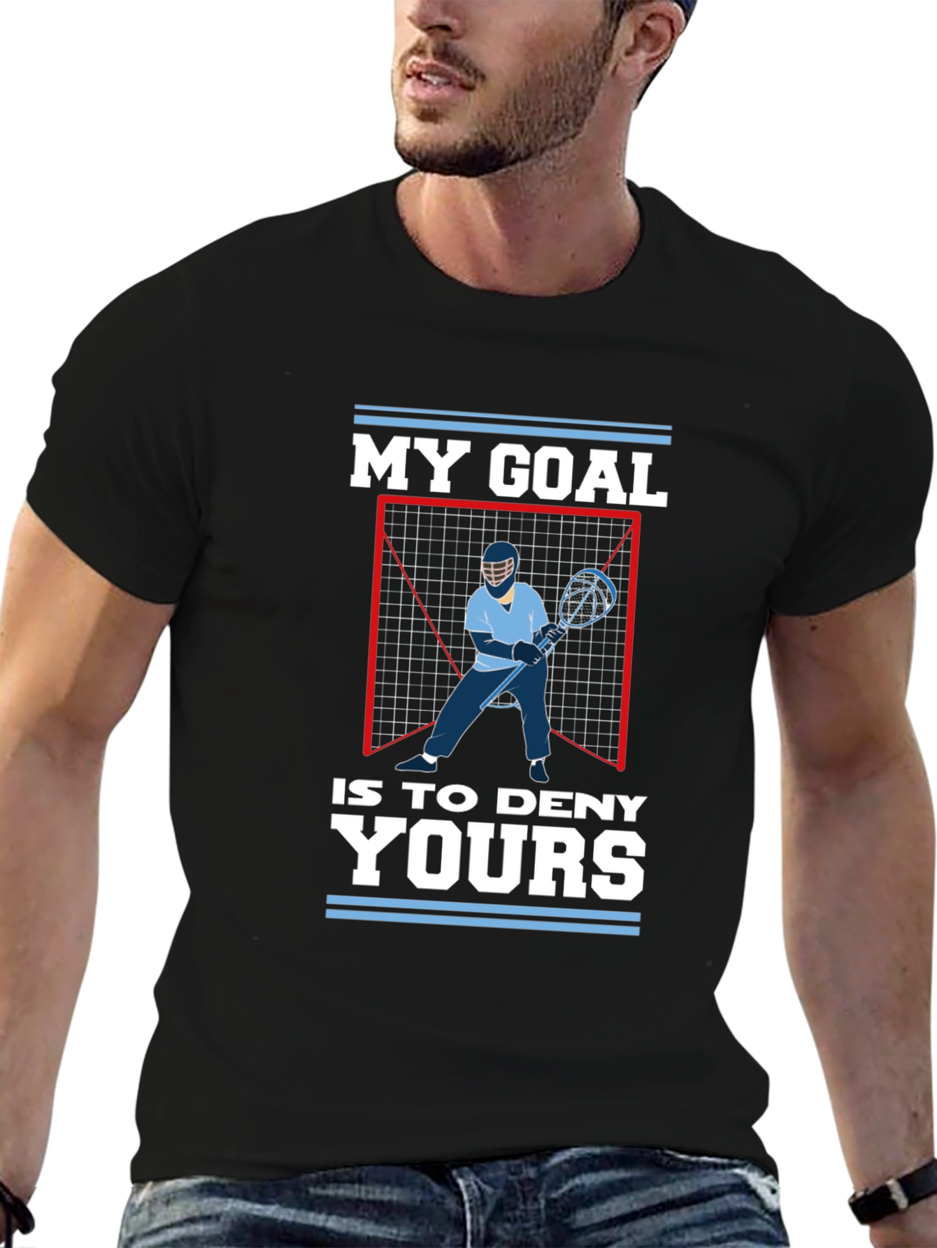 Lacrosse Goalie T-Shirt: My Goal is to Deny Yours