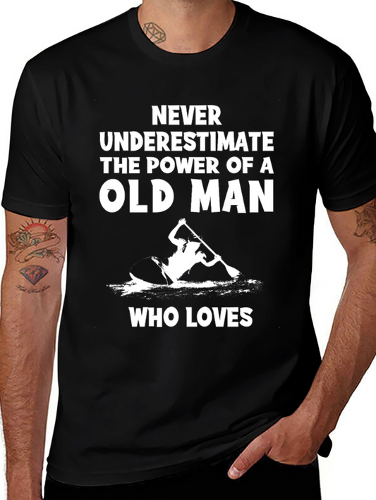 Never Underestimate Old Man Kayak T-Shirt