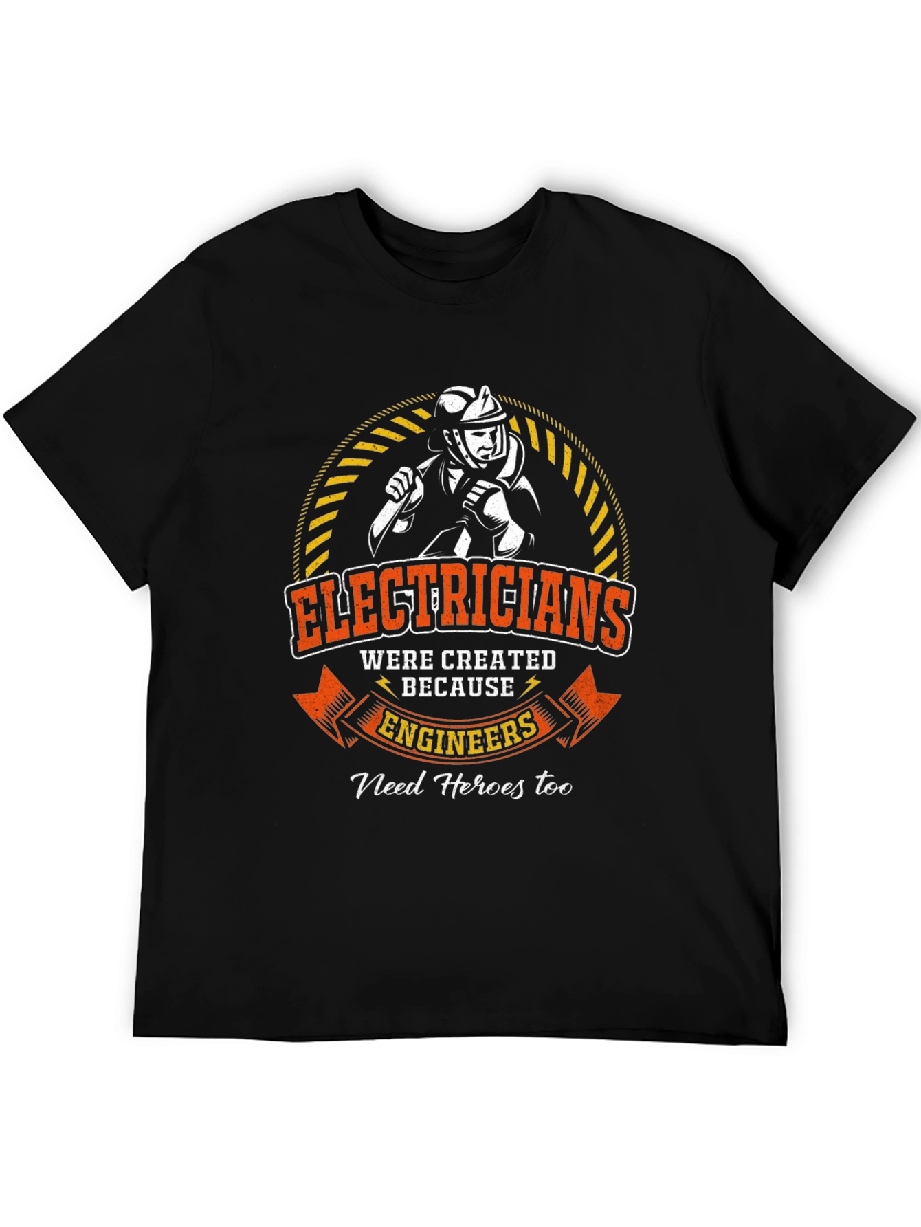 Electrician Hero T-Shirt - Engineers Best Friend