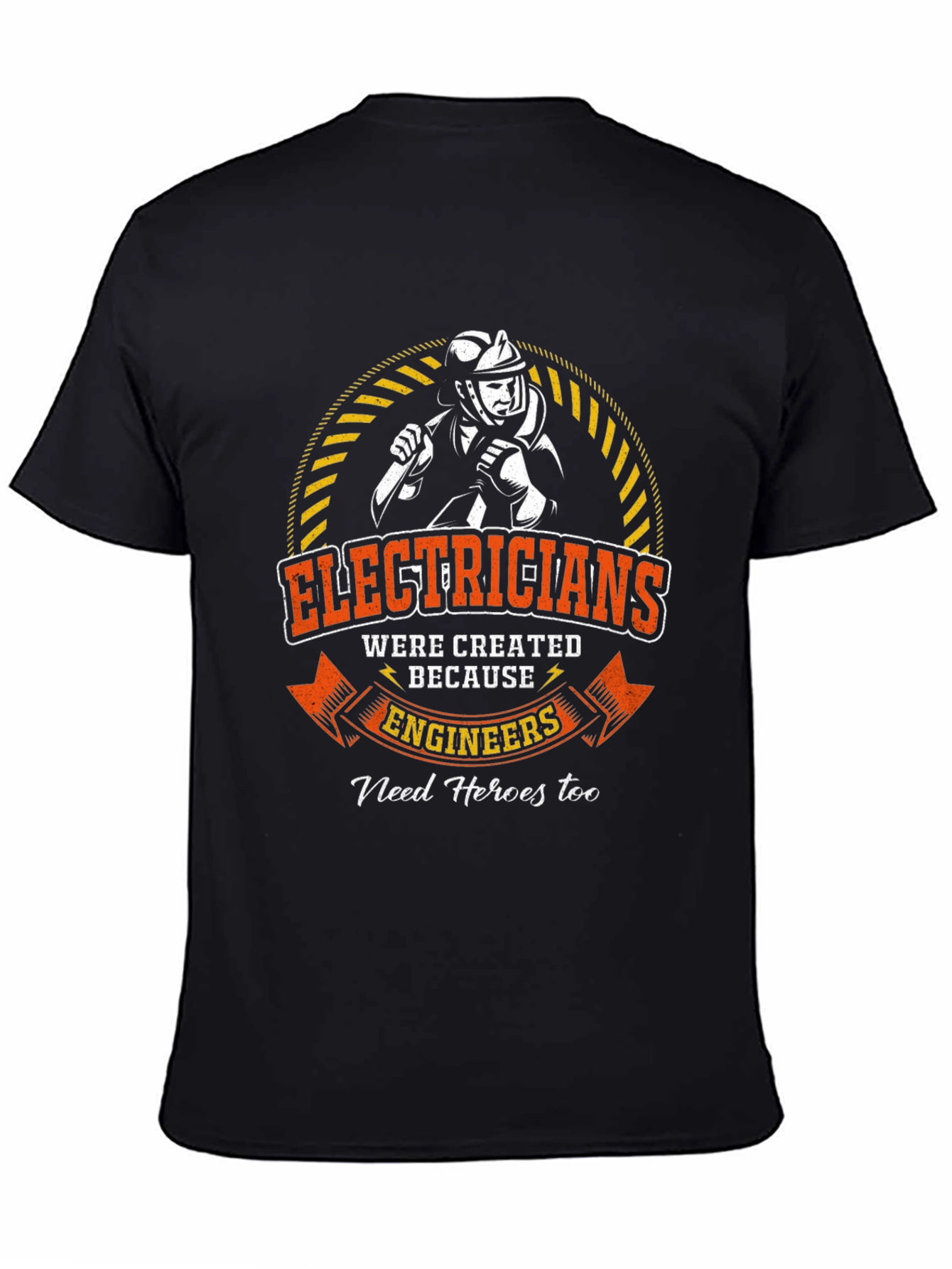 Electrician Hero T-Shirt - Engineers Best Friend