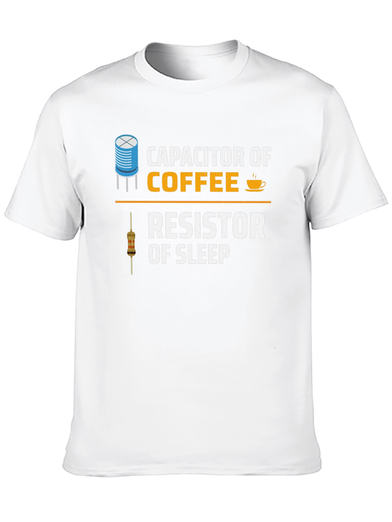 Capacitor of Coffee Resistor of Sleep T-Shirt