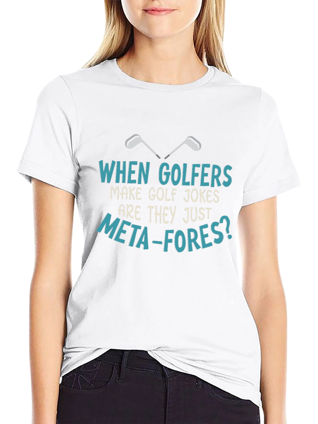 Golf Jokes T-Shirt: Meta-fores Funny Golfers Tee