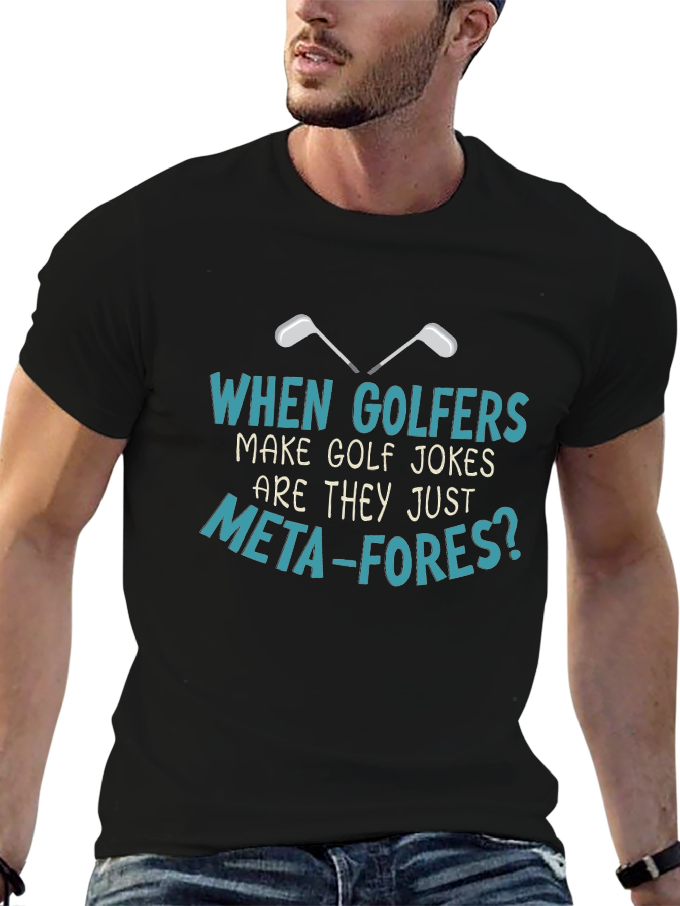 Golf Jokes T-Shirt: Meta-fores Funny Golfers Tee