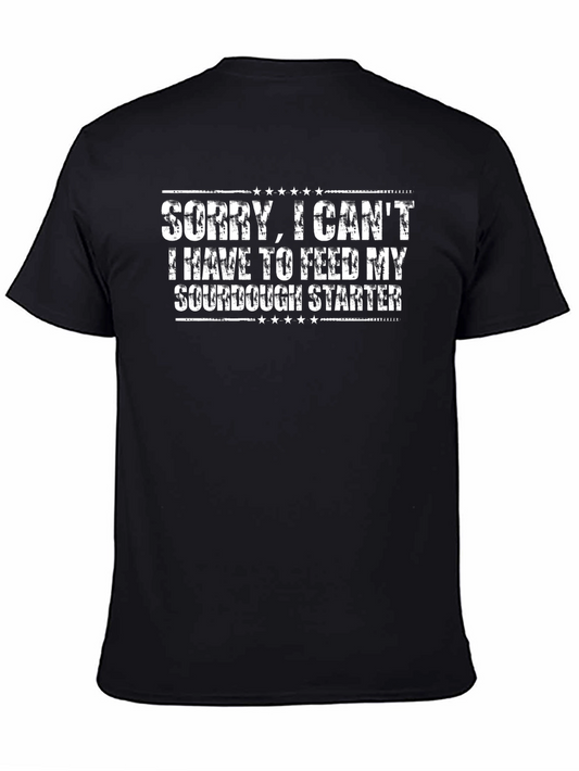 Sorry I Cant Sourdough Starter T-Shirt