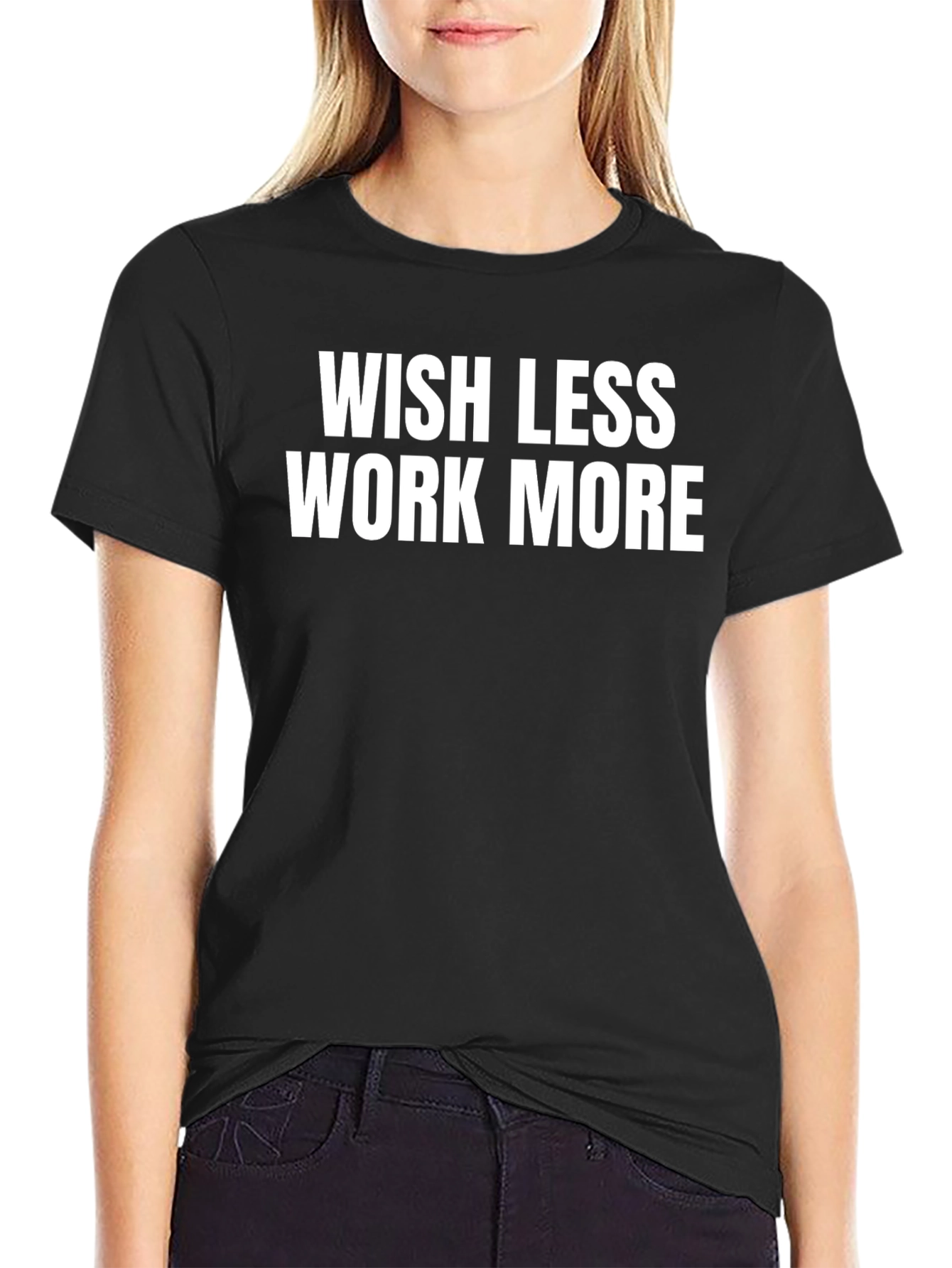 Wish Less Work More Graphic Tee