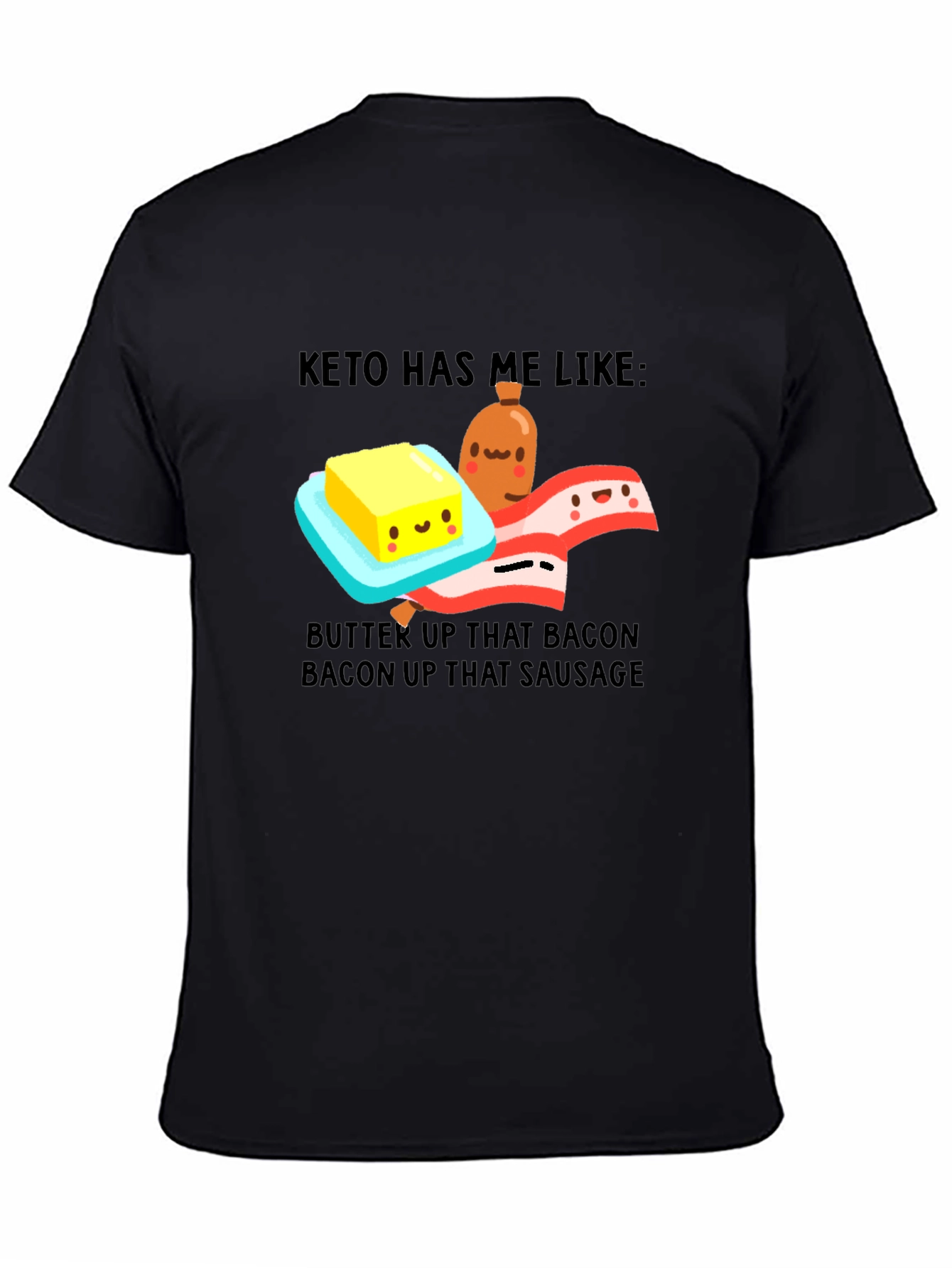 Keto Diet T-Shirt - Bacon Butter Sausage Graphic Tee