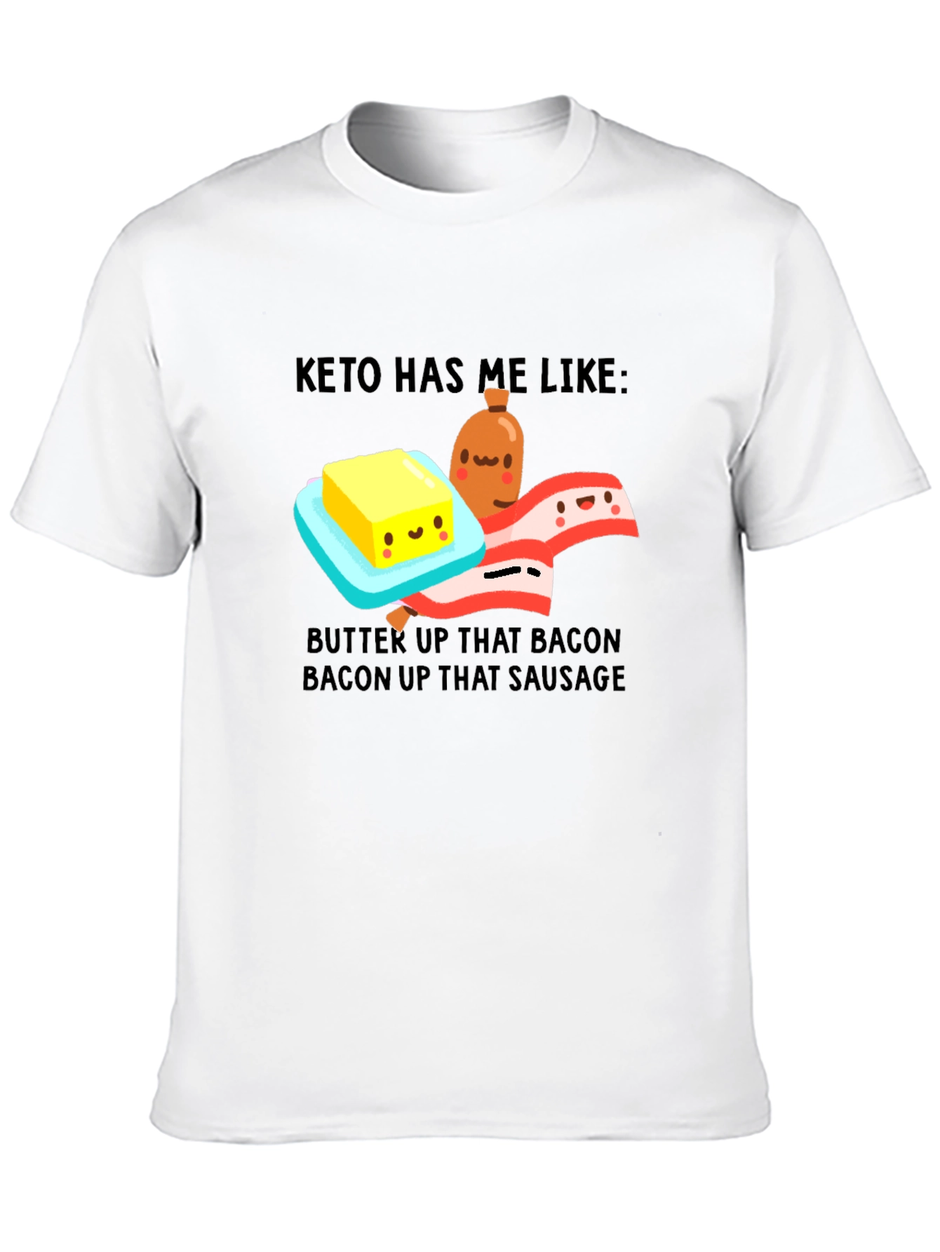Keto Diet T-Shirt - Bacon Butter Sausage Graphic Tee