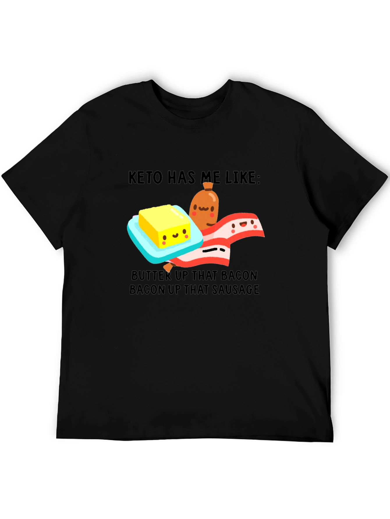 Keto Diet T-Shirt - Bacon Butter Sausage Graphic Tee