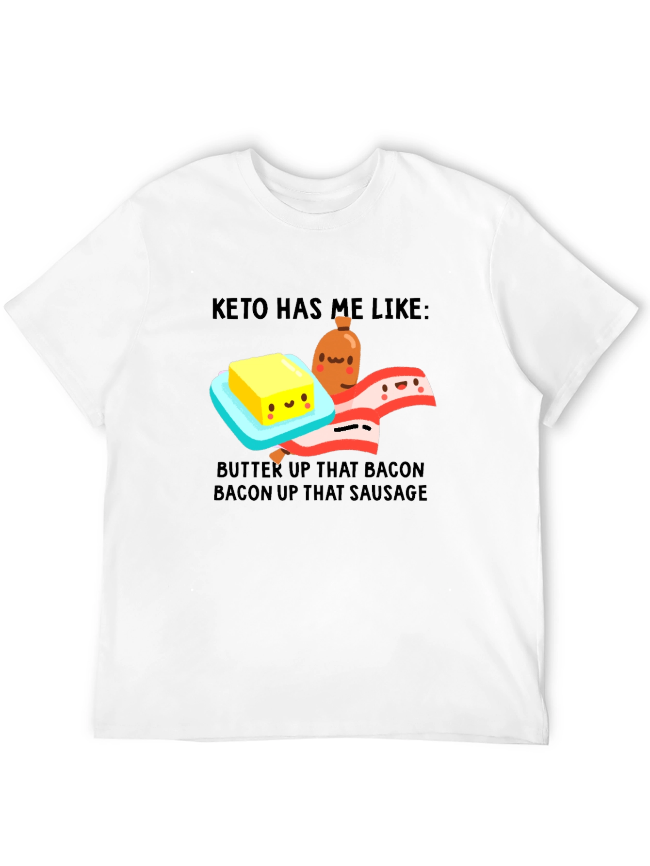 Keto Diet T-Shirt - Bacon Butter Sausage Graphic Tee