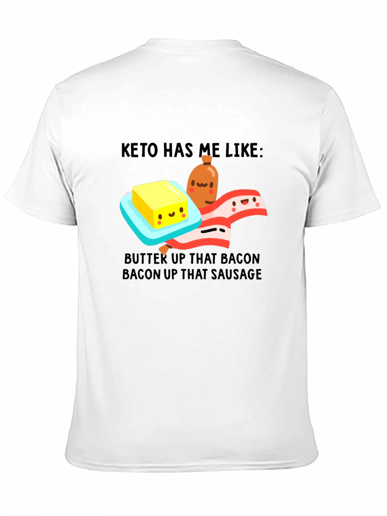 Keto Diet T-Shirt - Bacon Butter Sausage Graphic Tee