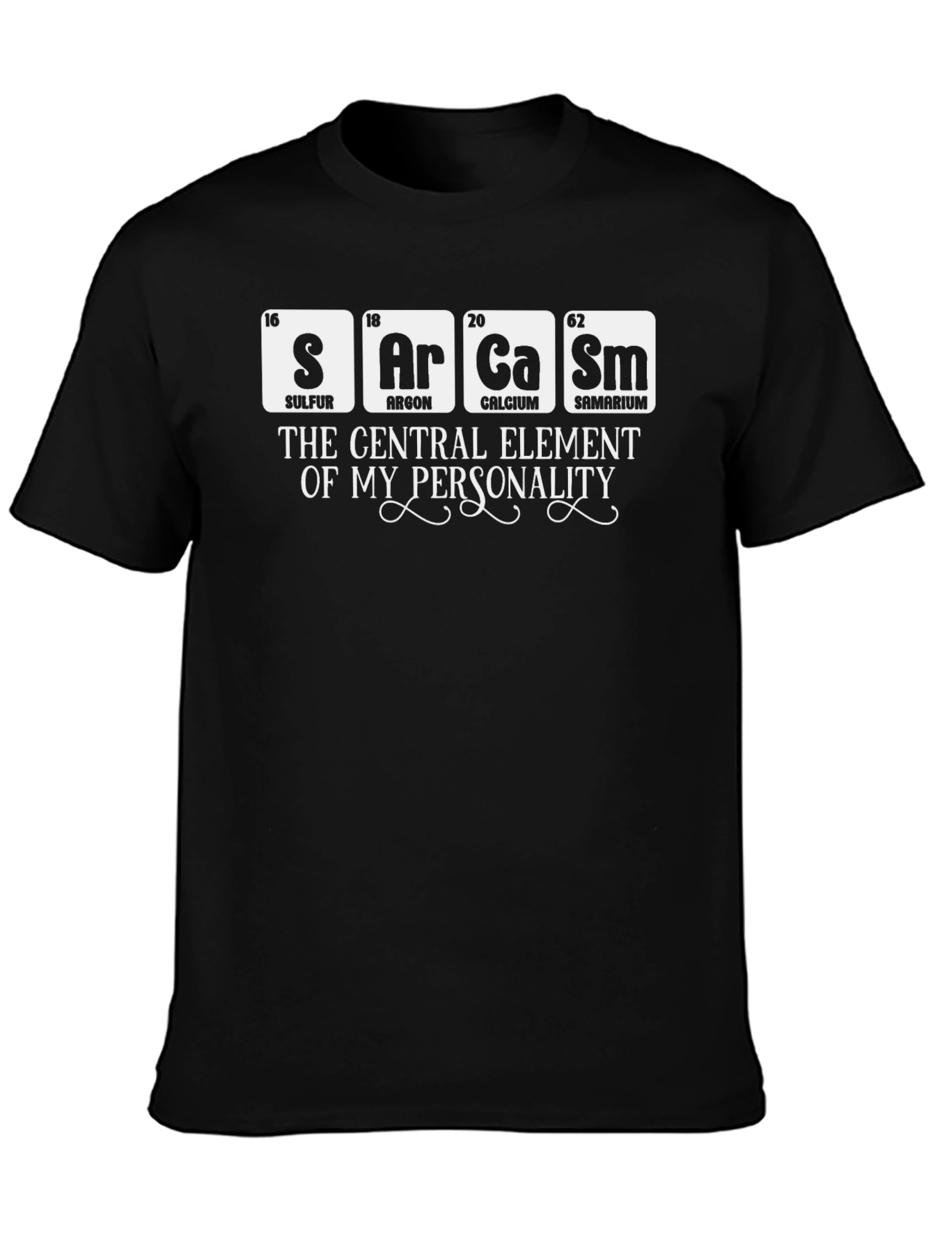 Sarcasm Element T-Shirt - Funny Personality Tee