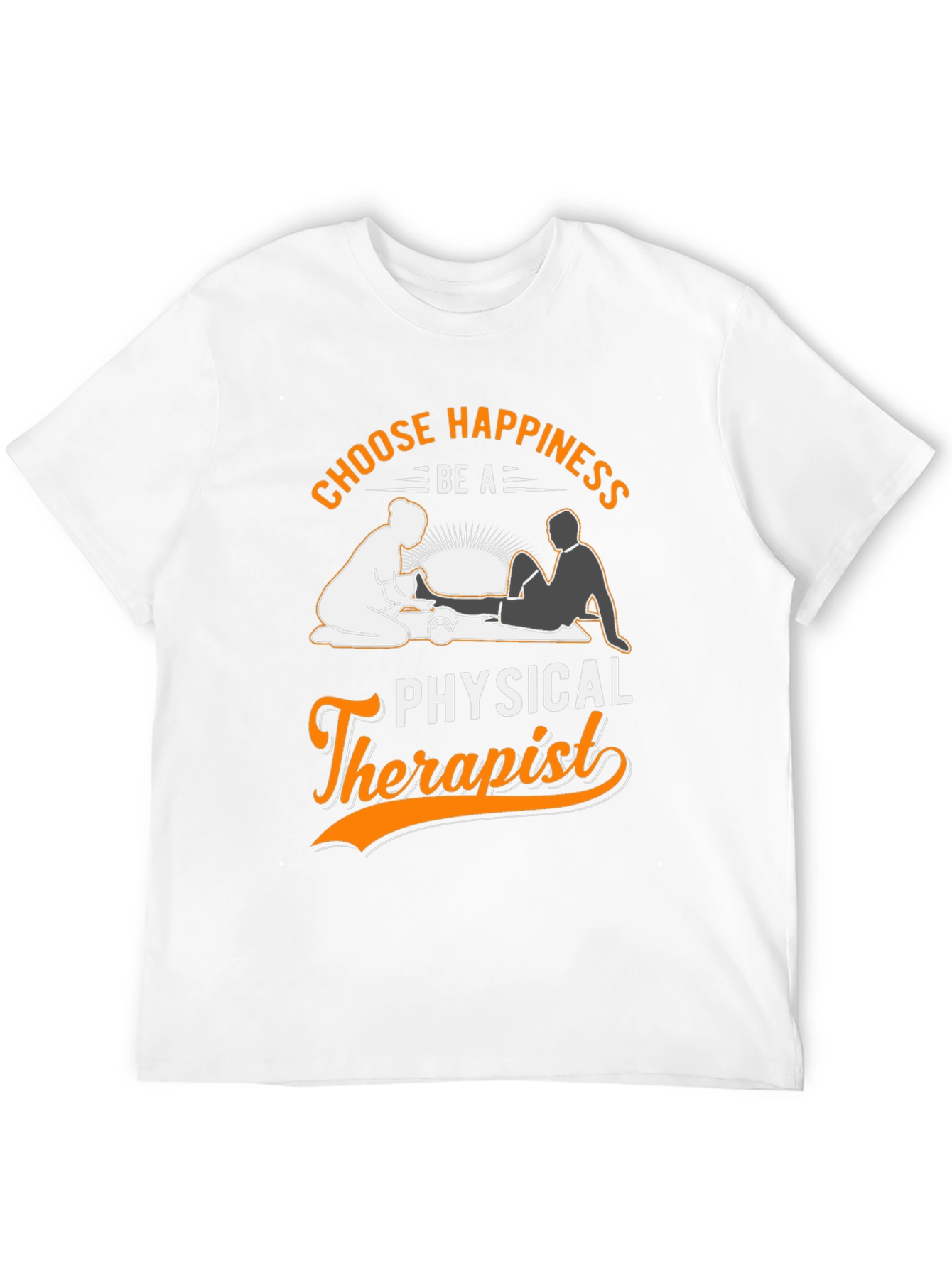 Choose Happiness Physical Therapist T-Shirt