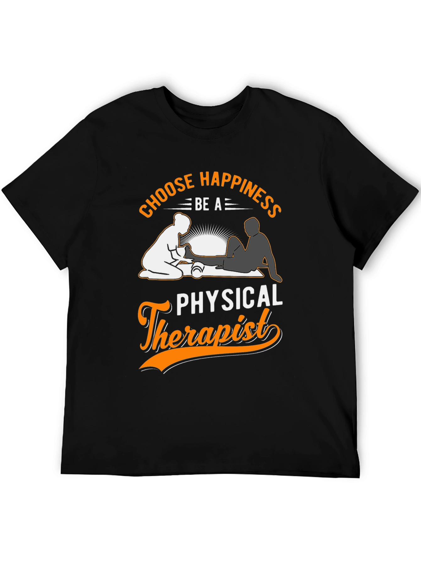 Choose Happiness Physical Therapist T-Shirt