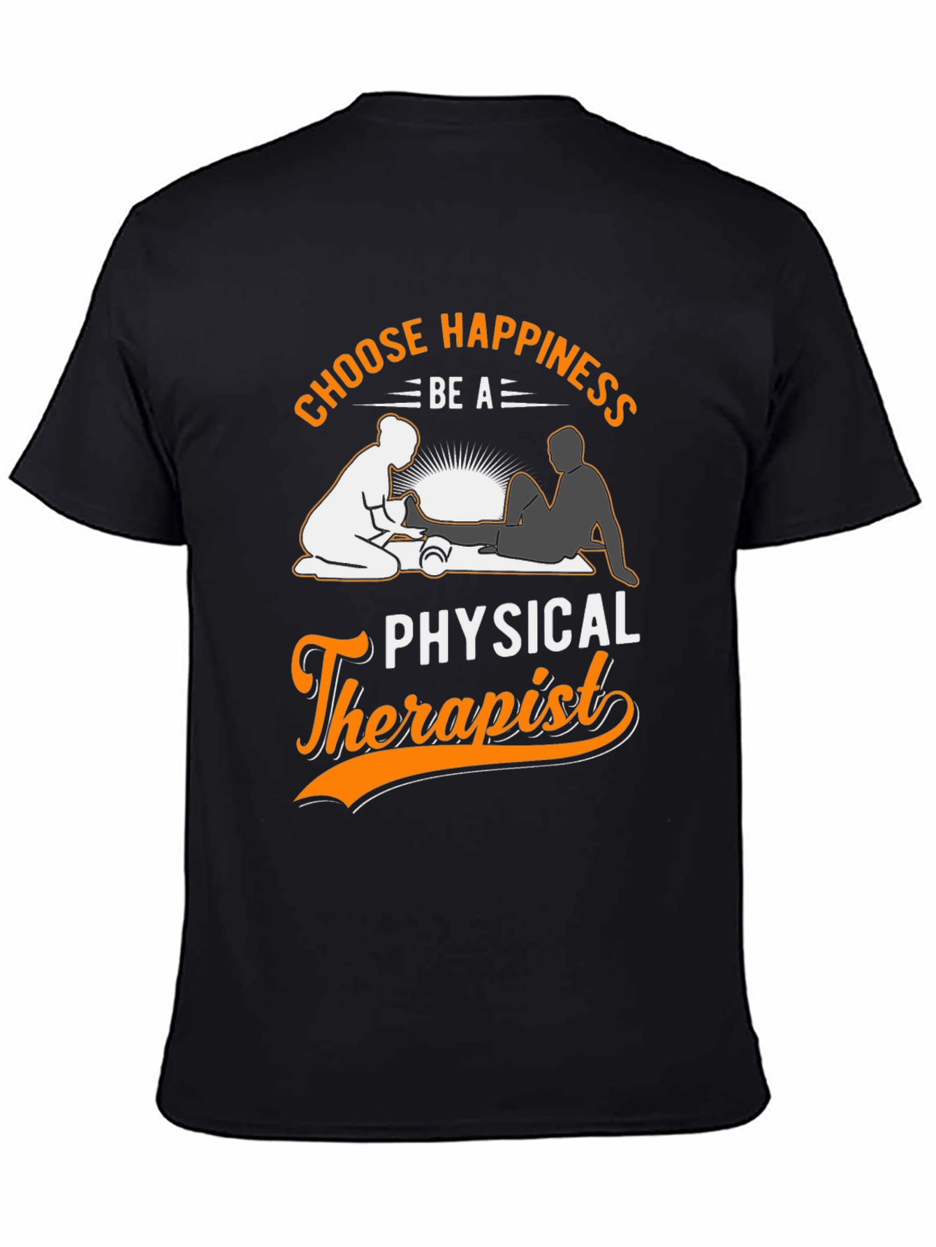 Choose Happiness Physical Therapist T-Shirt