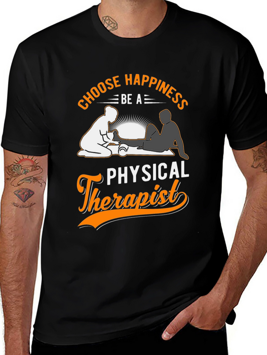 Choose Happiness Physical Therapist T-Shirt