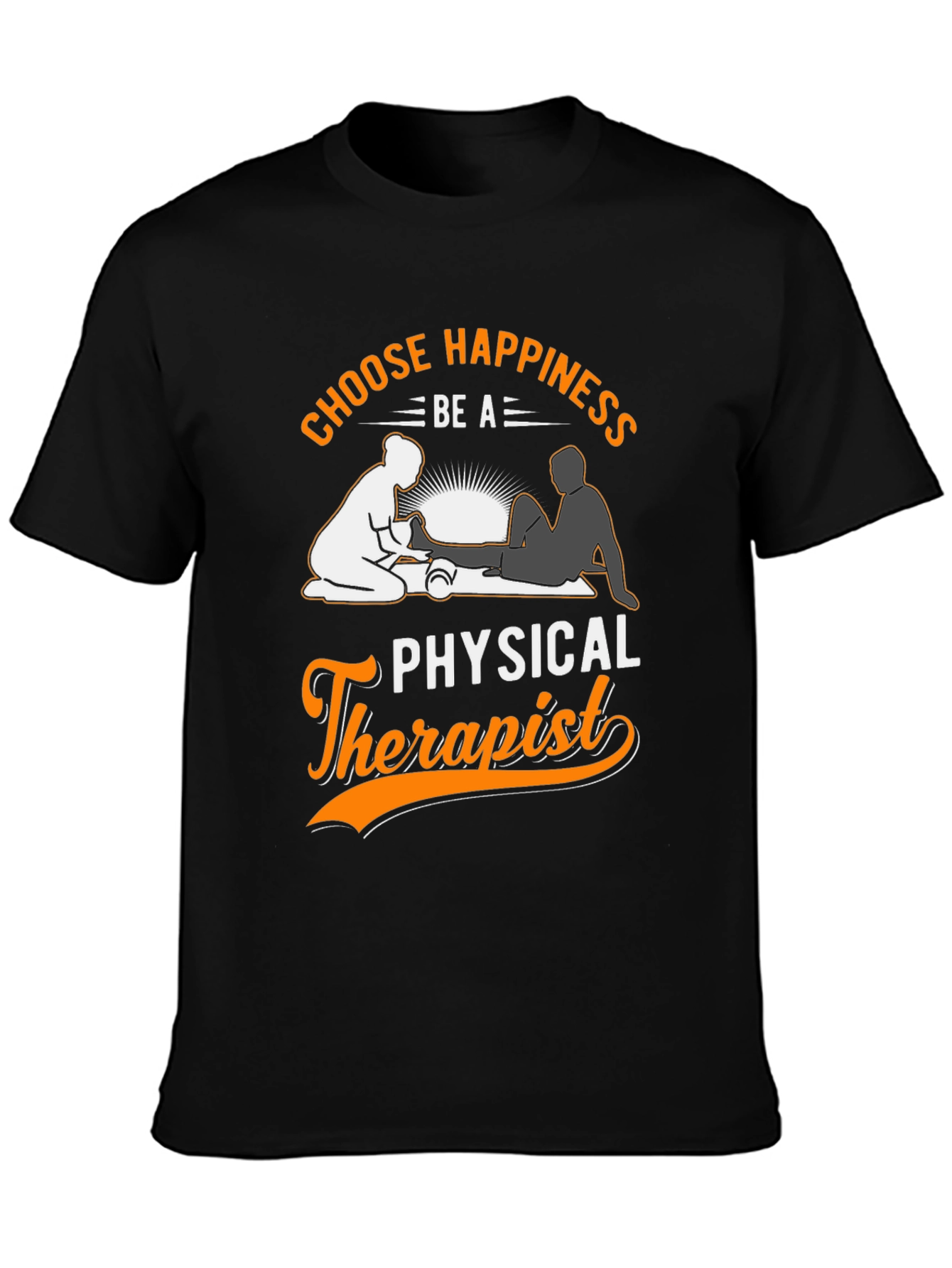 Choose Happiness Physical Therapist T-Shirt