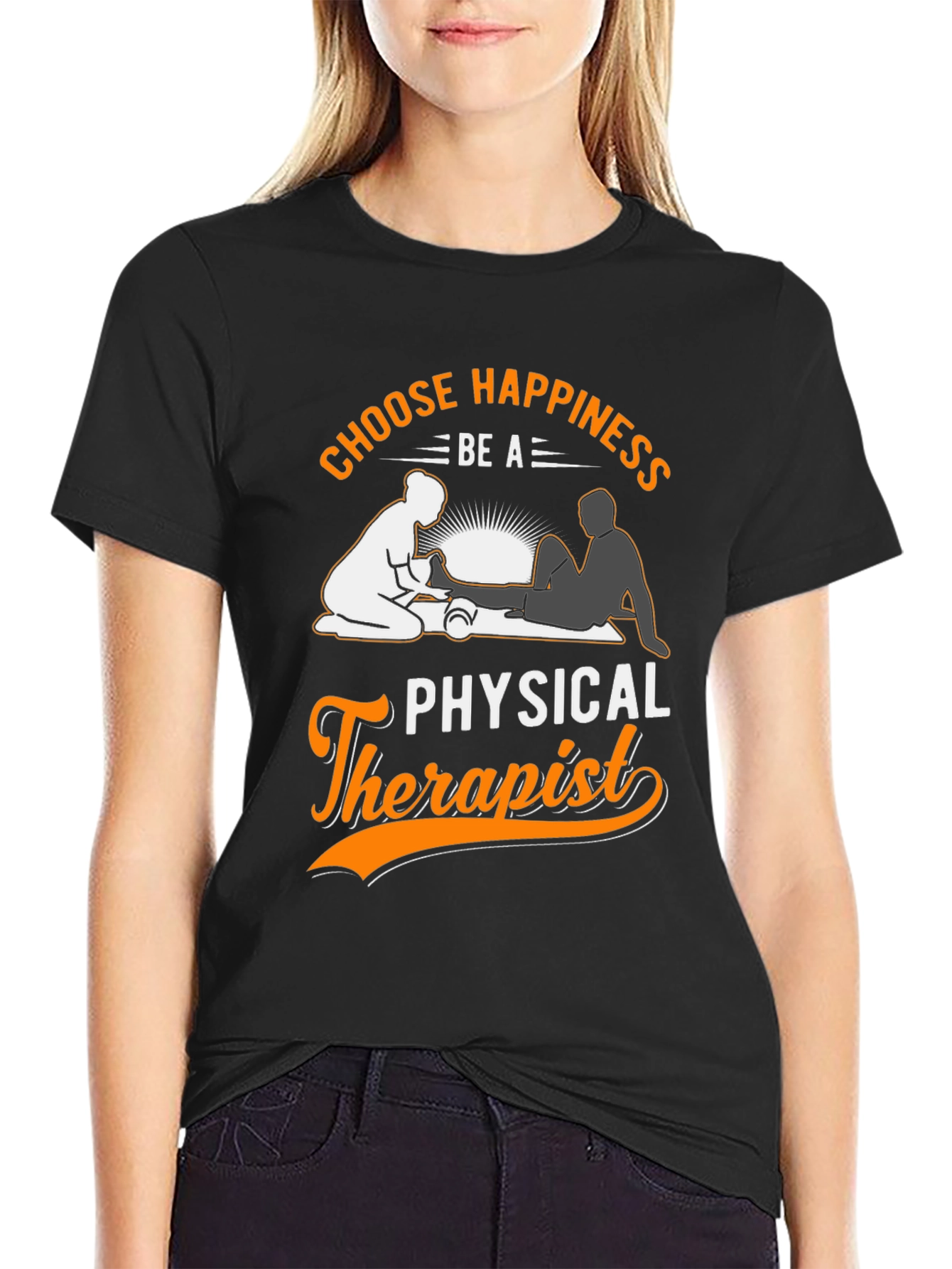 Choose Happiness Physical Therapist T-Shirt