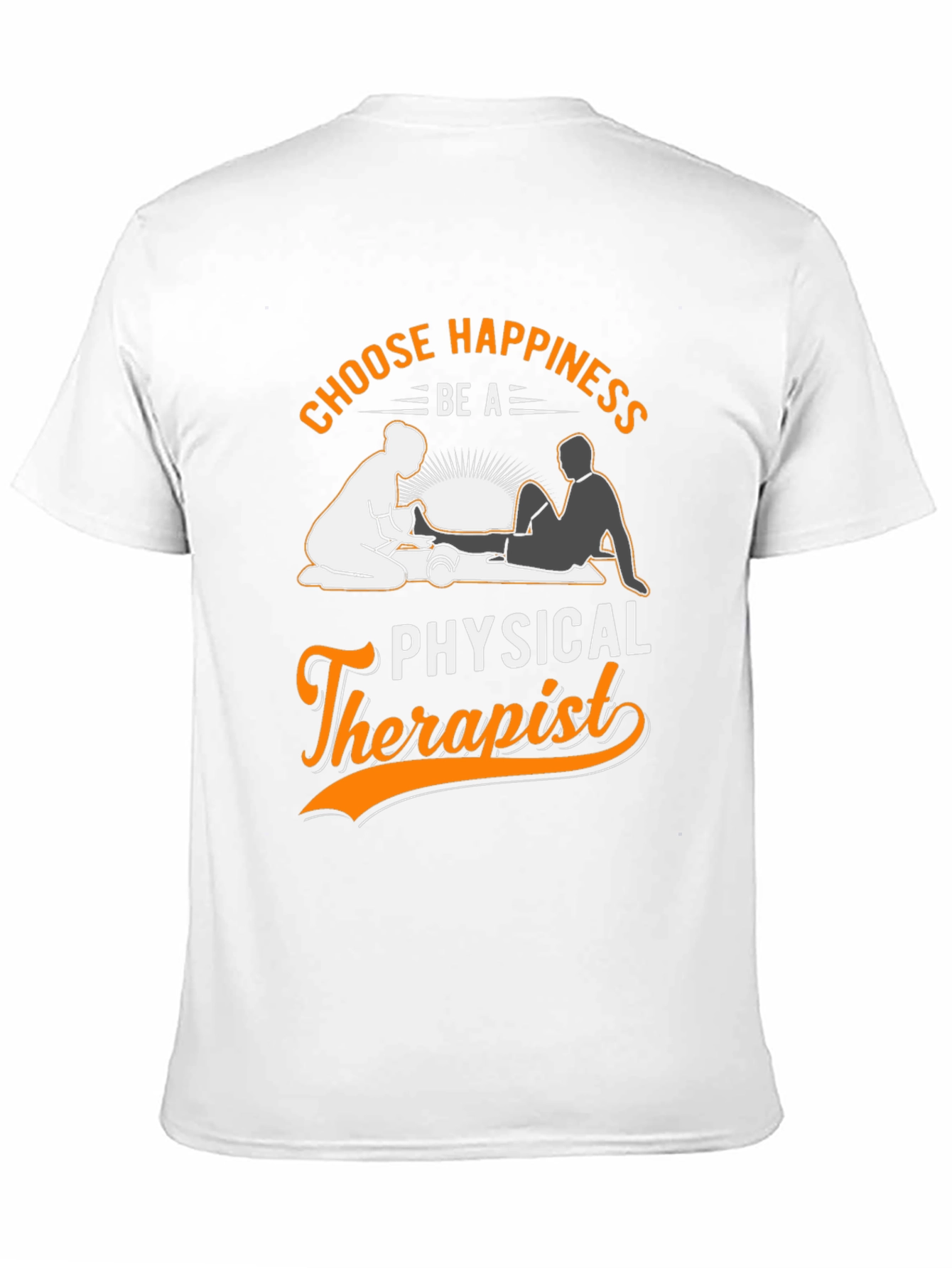 Choose Happiness Physical Therapist T-Shirt