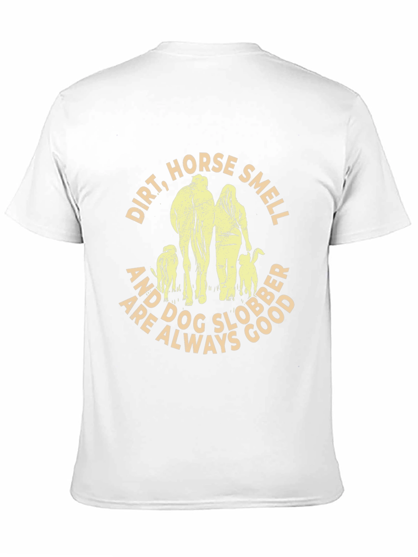 Dirt Horse Smell and Dog Slobber T-Shirt