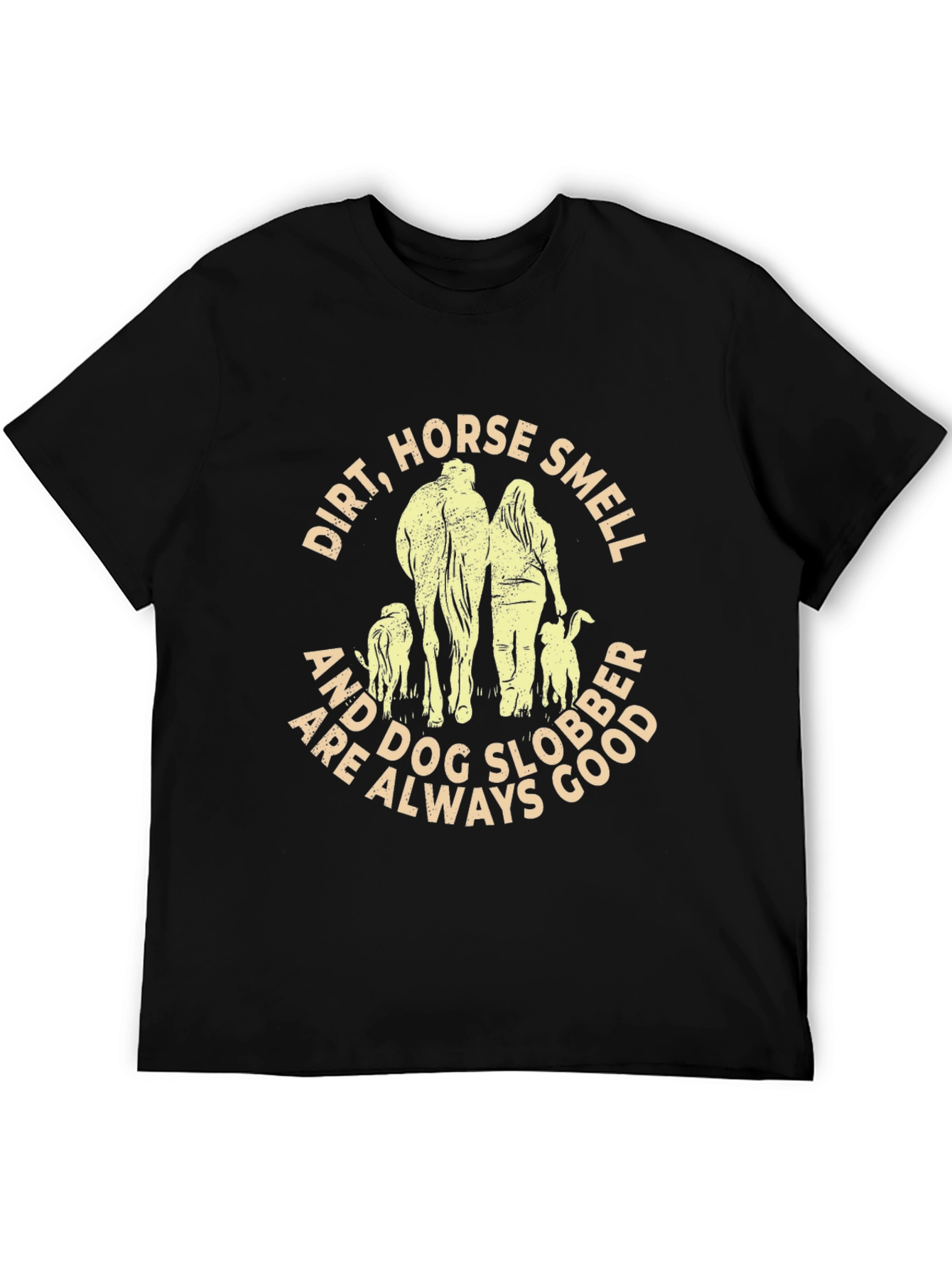 Dirt Horse Smell and Dog Slobber T-Shirt