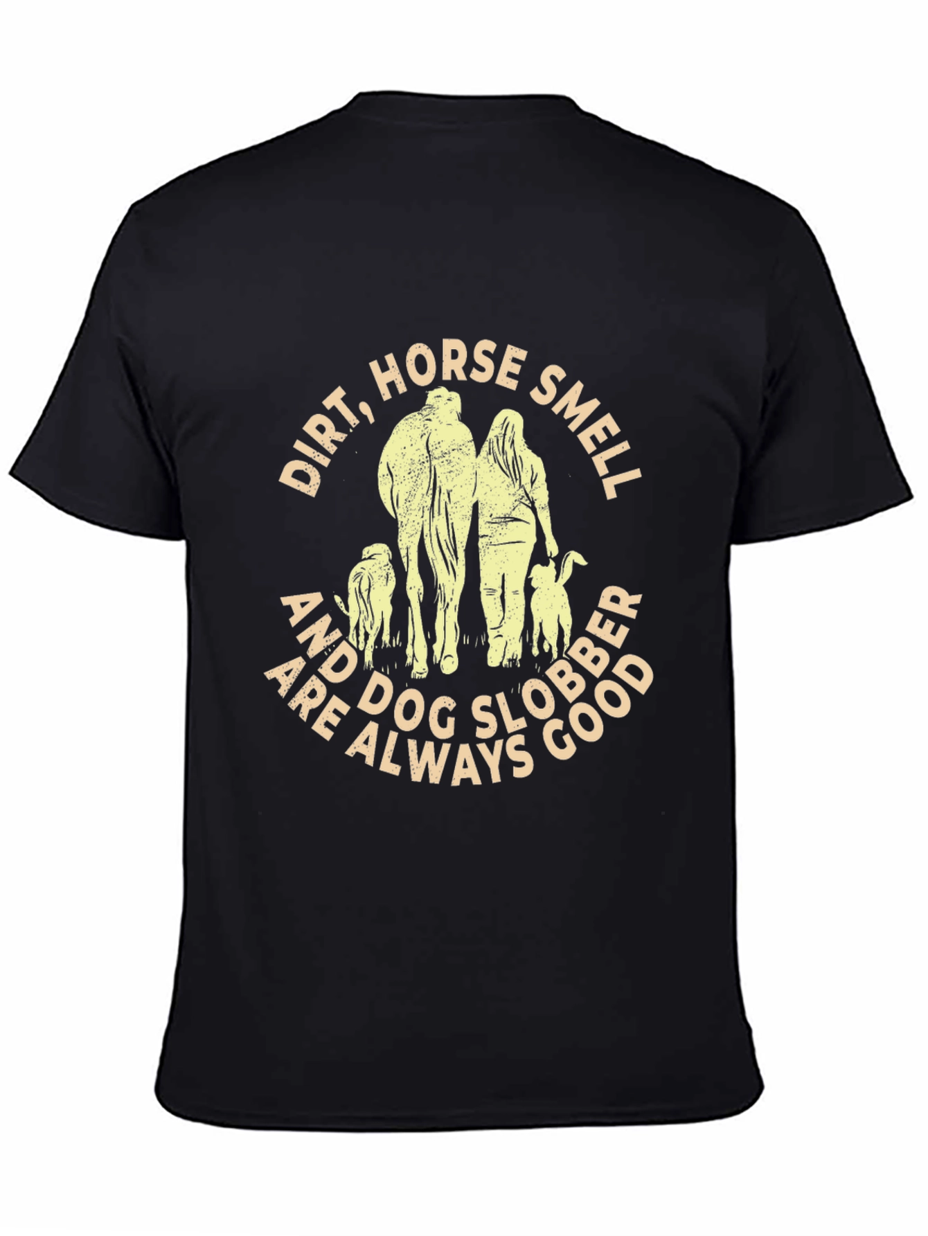 Dirt Horse Smell and Dog Slobber T-Shirt