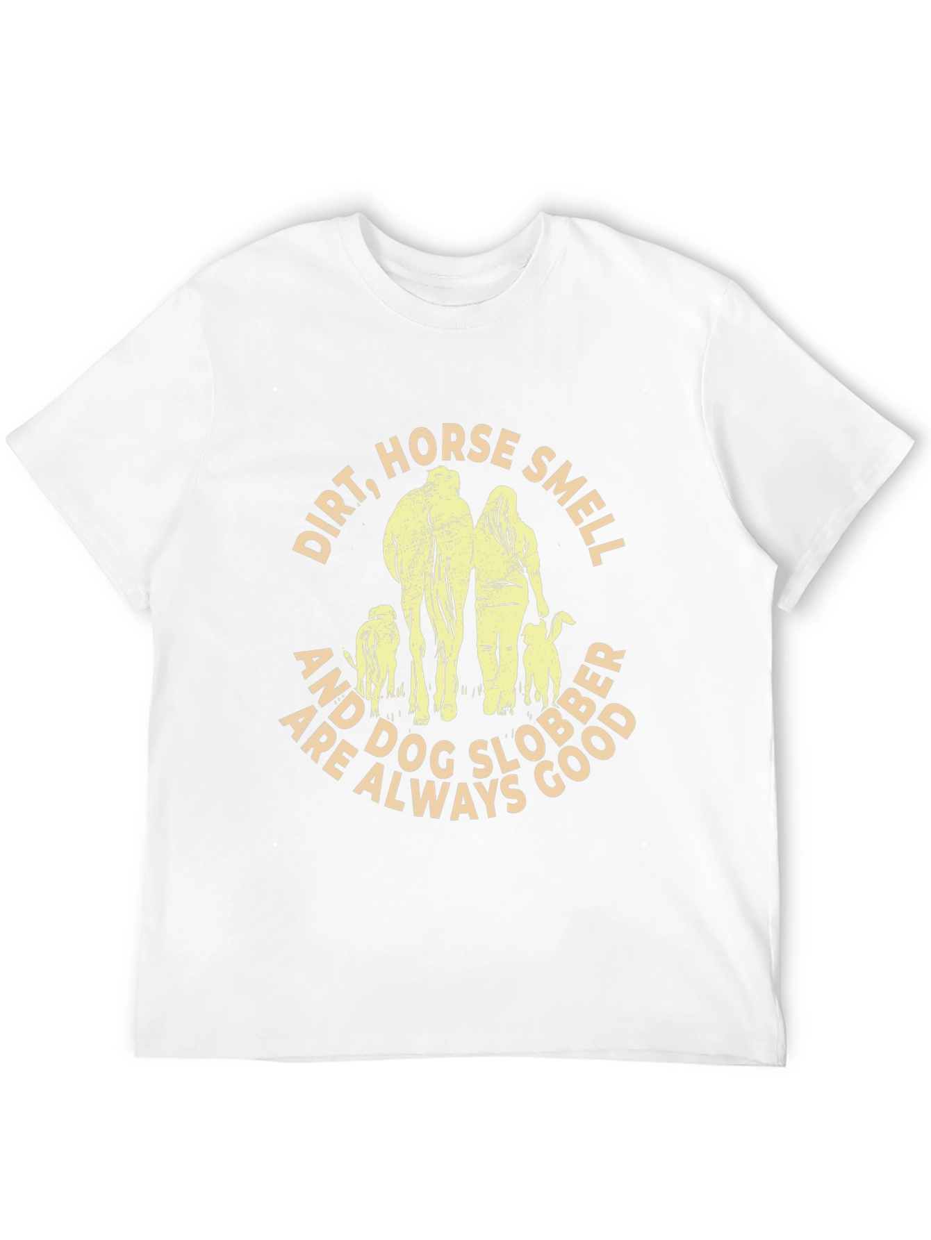 Dirt Horse Smell and Dog Slobber T-Shirt
