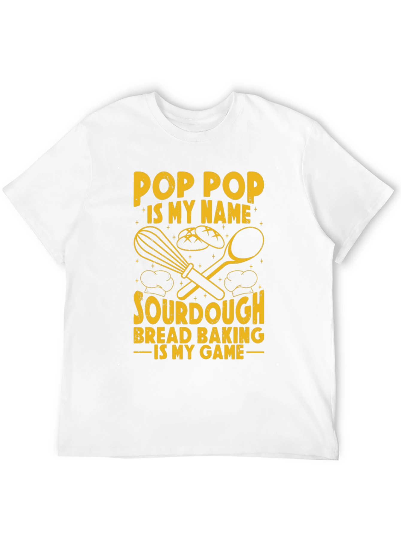 Pop Pop Sourdough Bread Baking T-Shirt