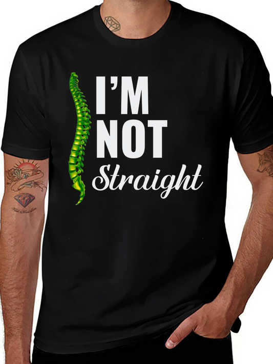 Im Not Straight Spine T-Shirt - Funny Chiropractic Humor