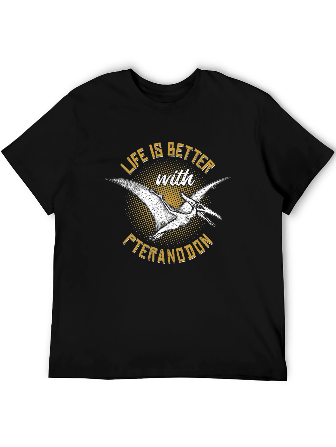 Pteranodon Graphic T-Shirt - Life Is Better With Dinosaurs