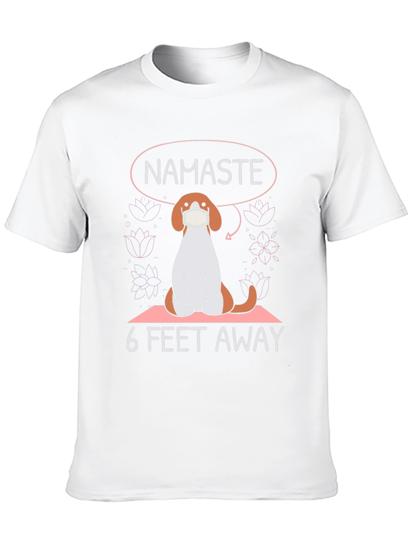 Namaste 6 Feet Away T-Shirt
