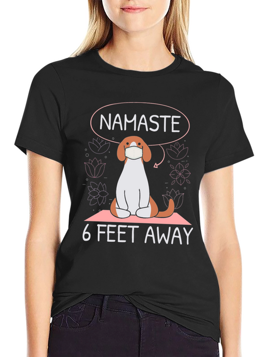 Namaste 6 Feet Away T-Shirt