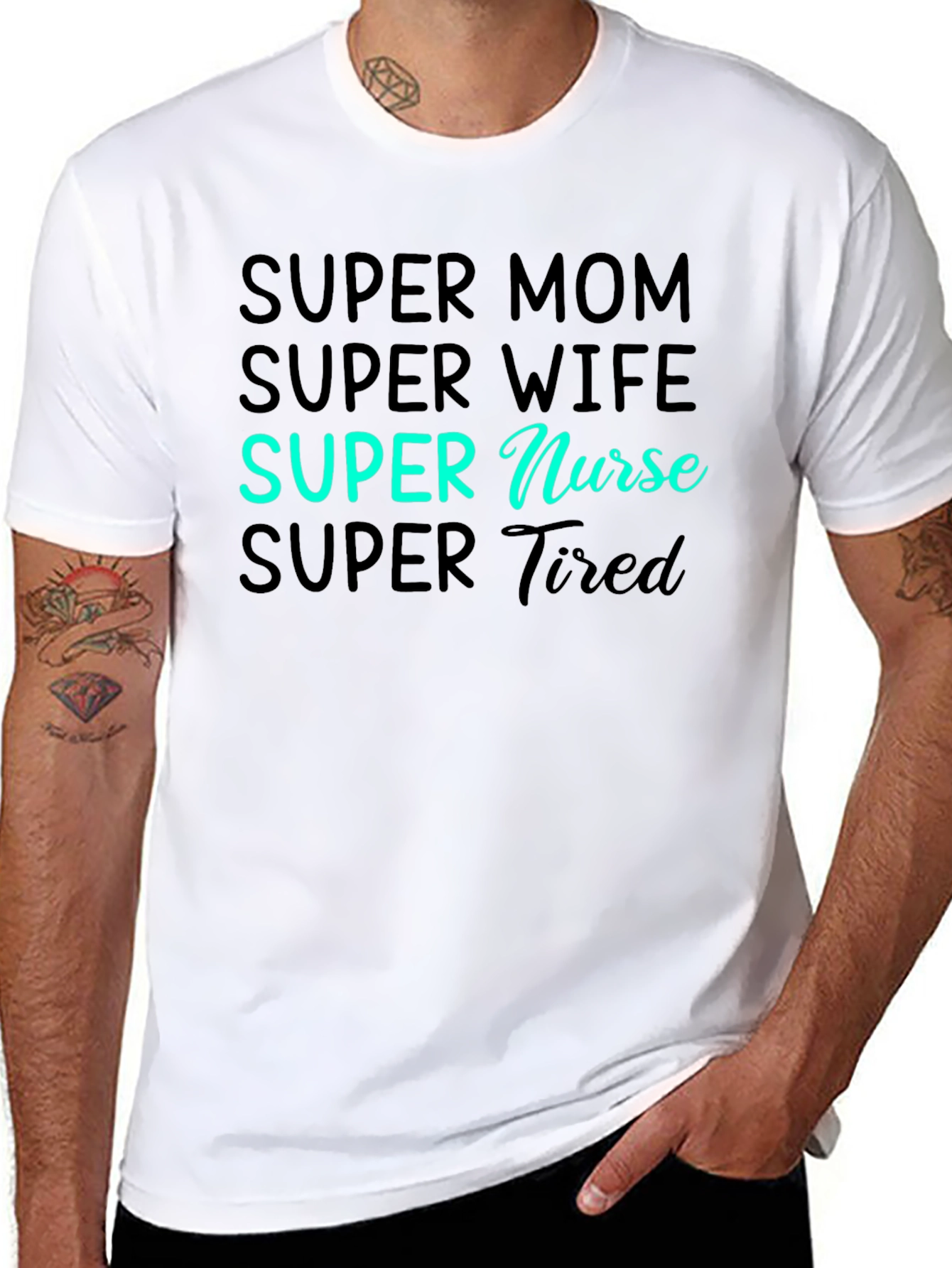 Super Mom Wife Nurse Tired Graphic Tee