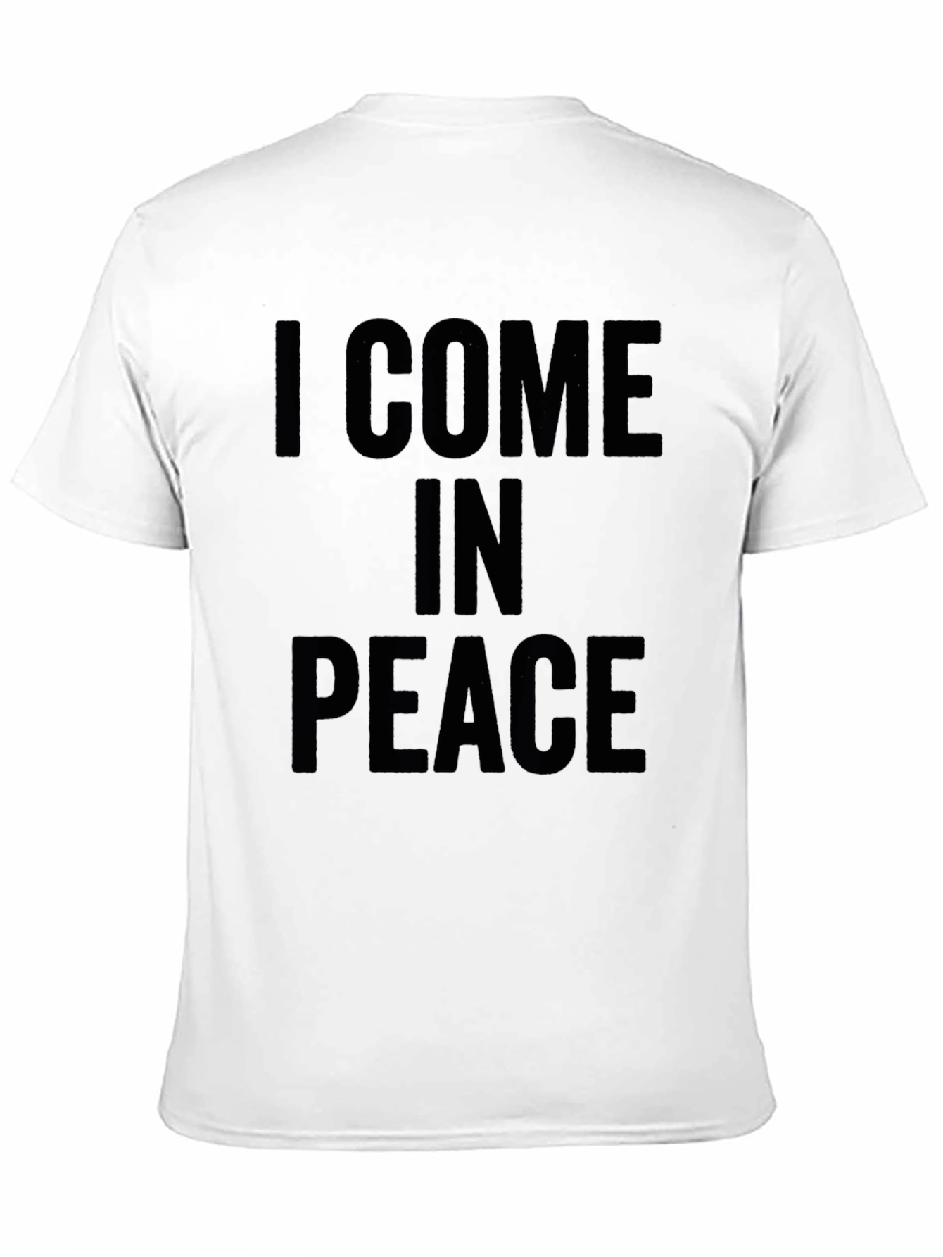 I Come in Peace Black T-Shirt
