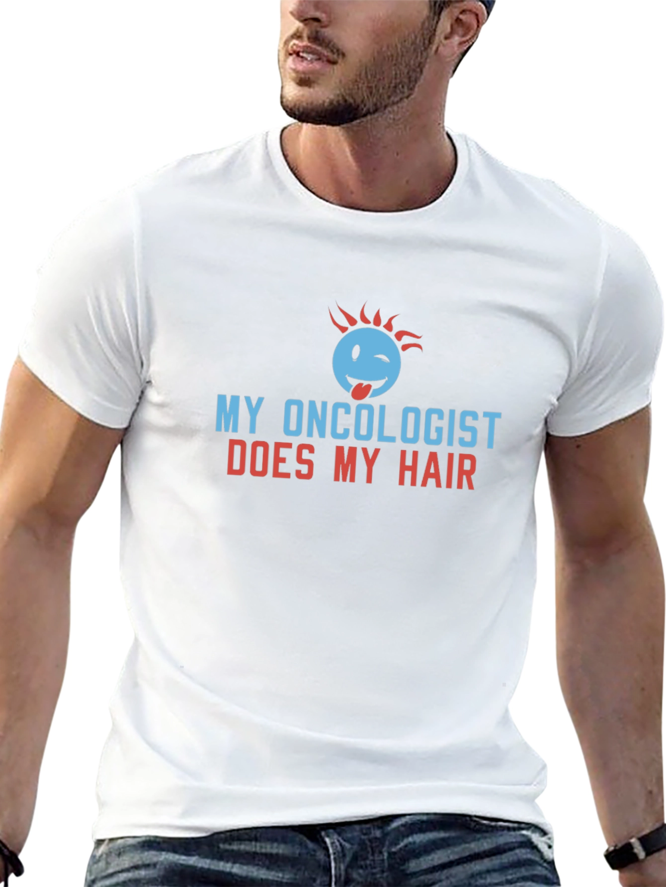My Oncologist Does My Hair Funny T-Shirt