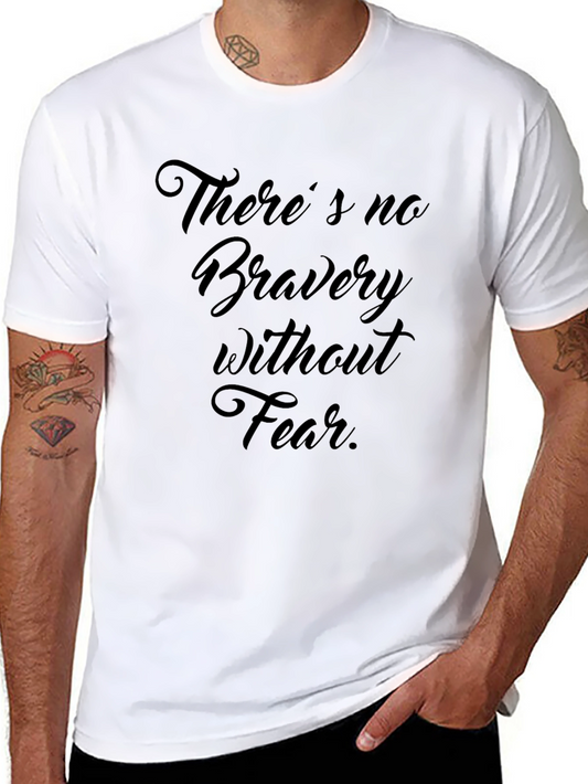 Theres No Bravery T-Shirt