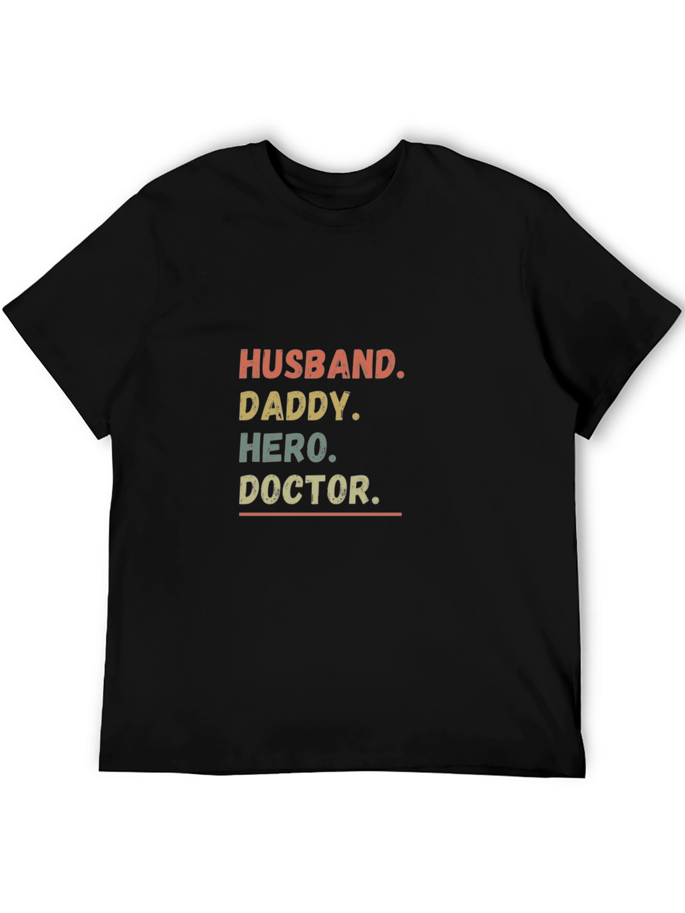 Husband Daddy Hero Doctor Mens T-shirt