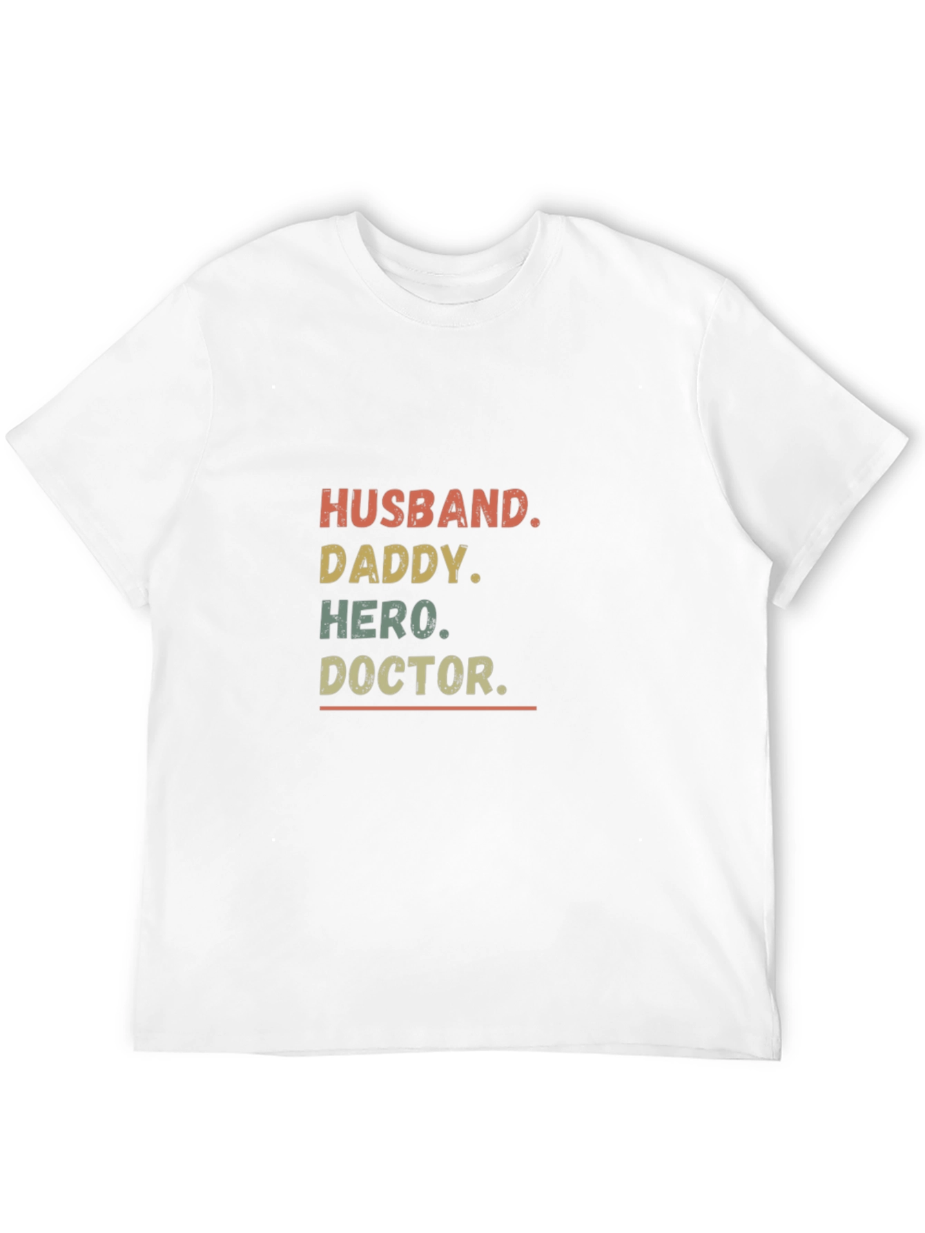 Husband Daddy Hero Doctor Mens T-shirt