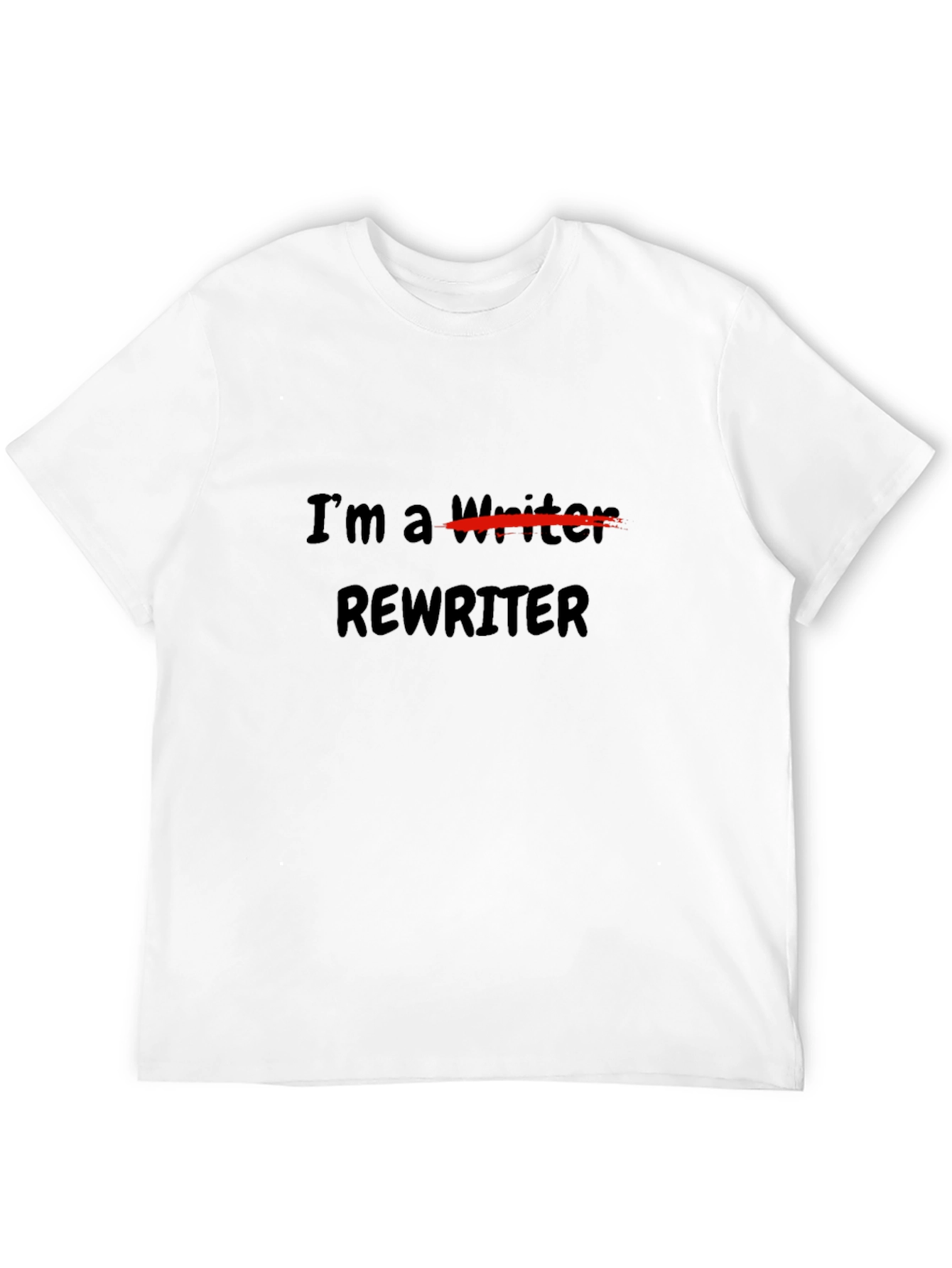 Im a Rewriter T-Shirt - Black Novelty Tee